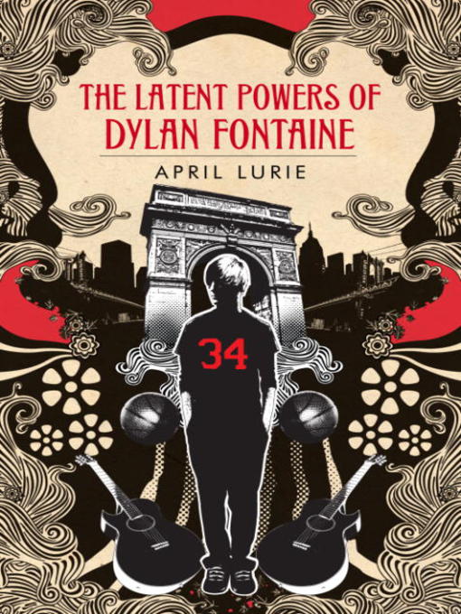 Title details for The Latent Powers of Dylan Fontaine by April Lurie - Available